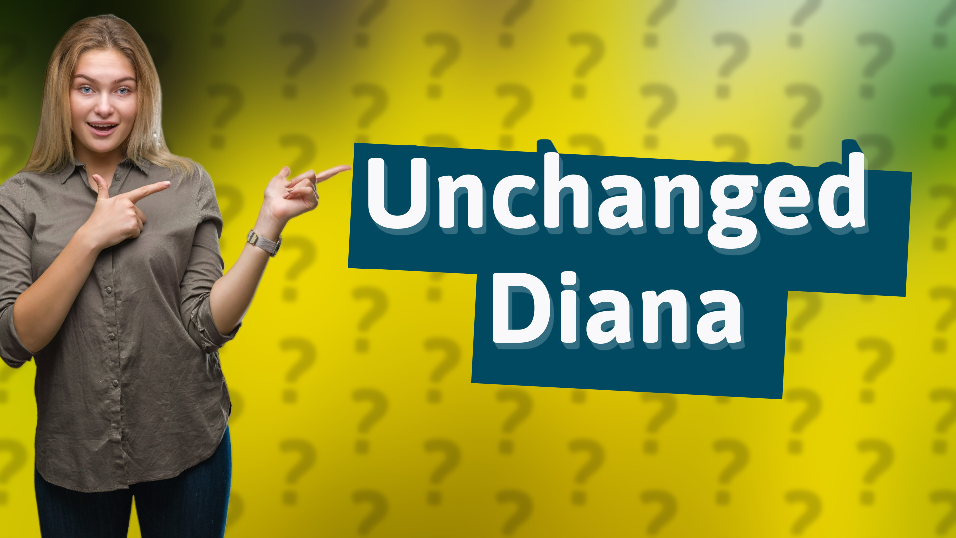 Unchanged Diana