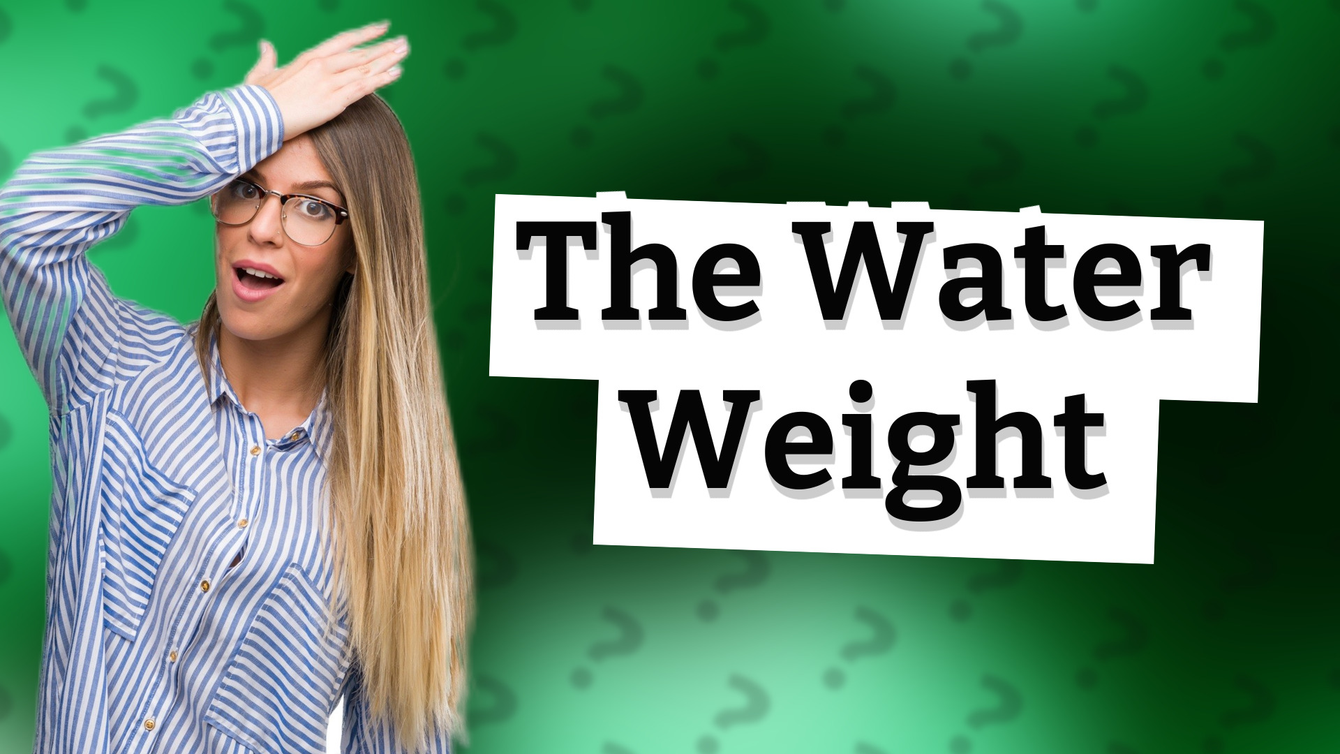 The Water Weight