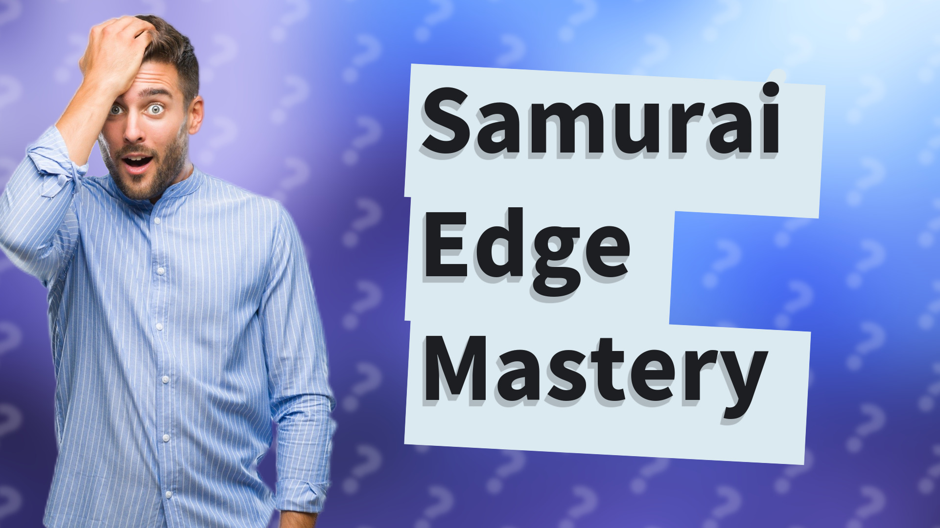 Samurai Edge Mastery