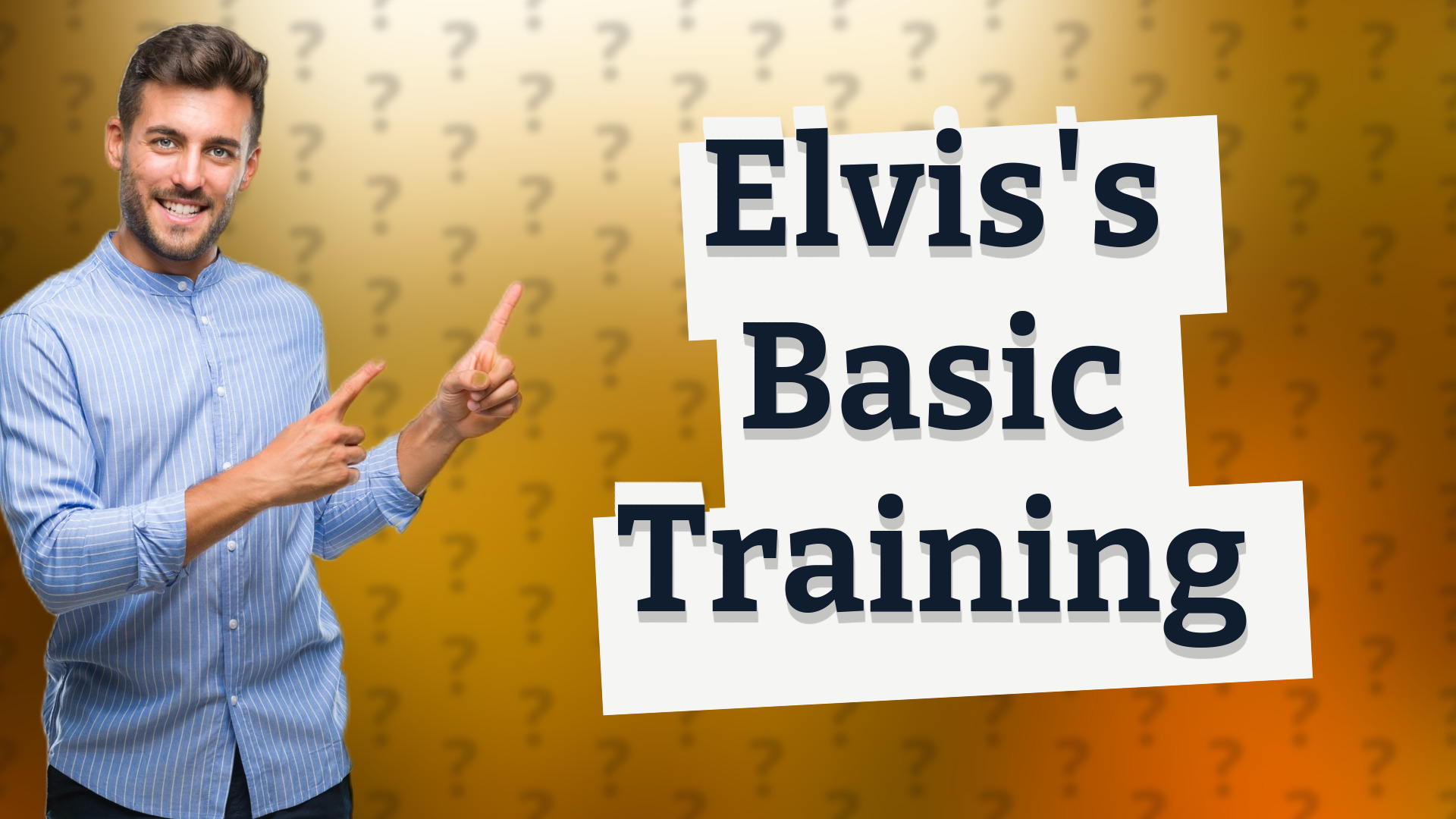 Elvis's Basic Training