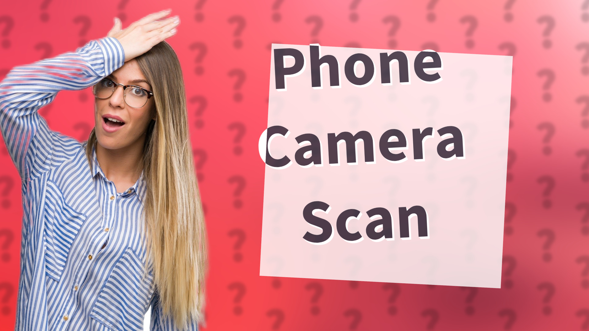 Phone Camera Scan