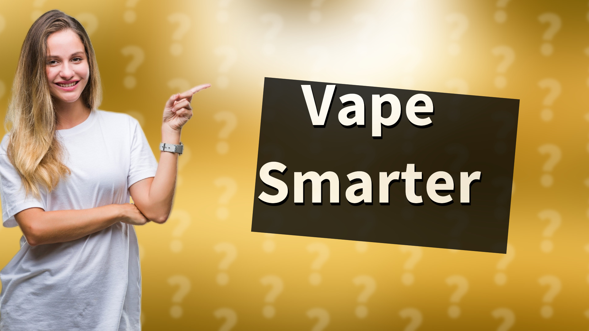 Vape Smarter
