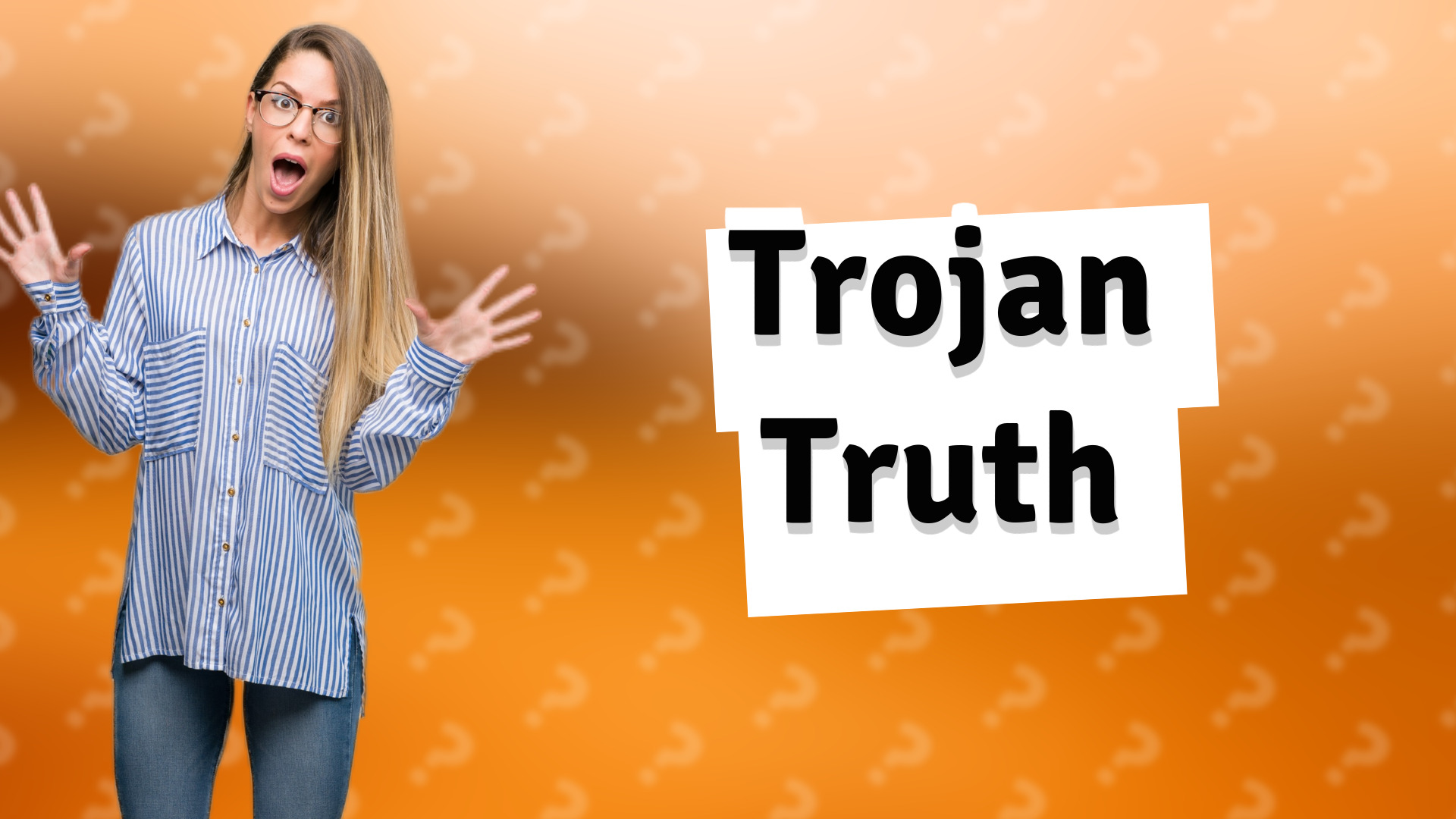 Trojan Truth