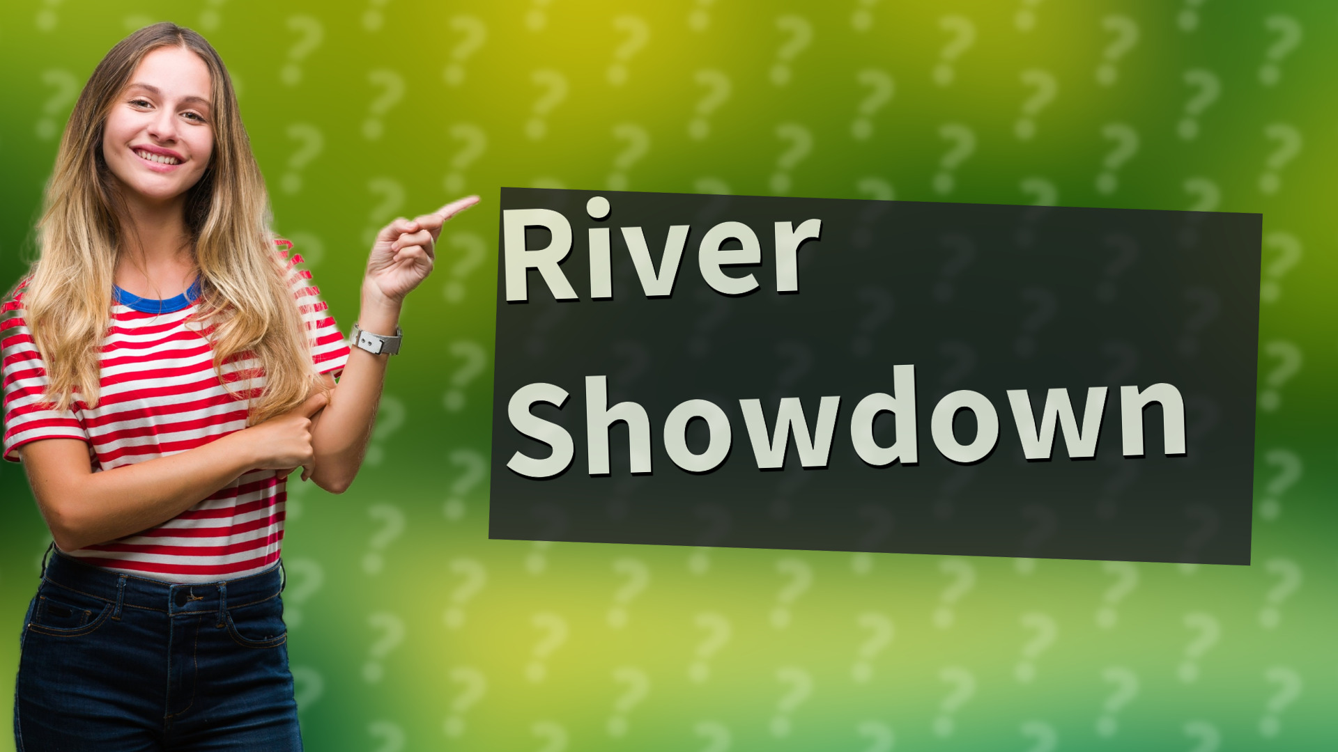 River Showdown