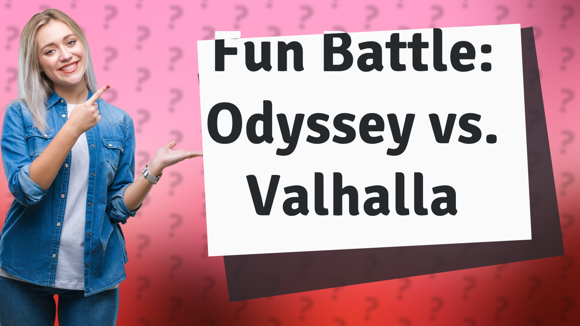 Fun Battle: Odyssey vs. Valhalla