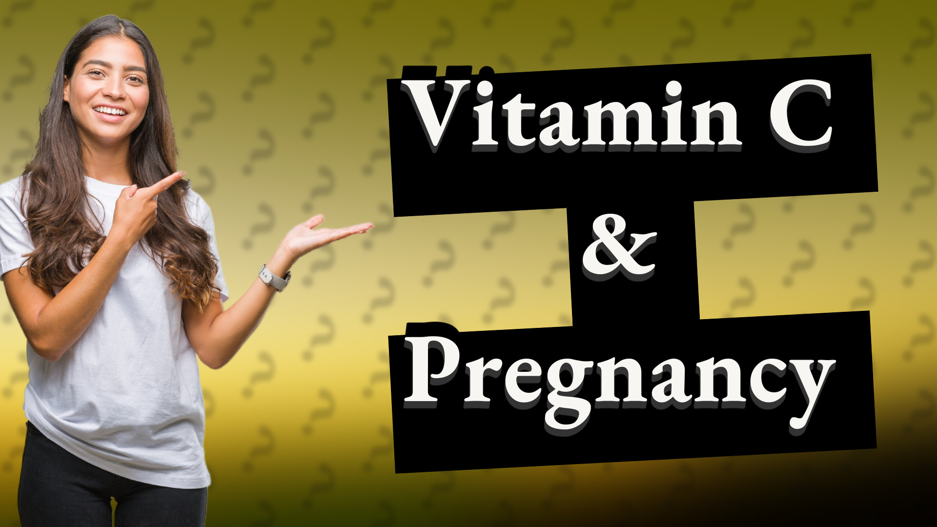 Vitamin C & Pregnancy