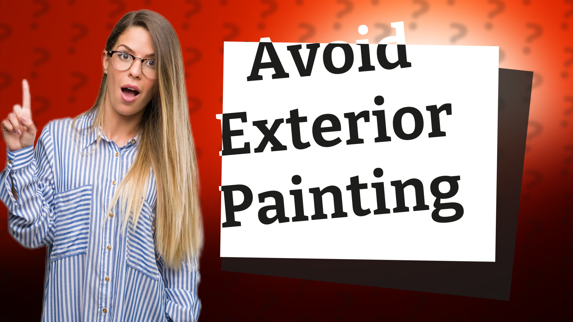 Avoid Exterior Painting