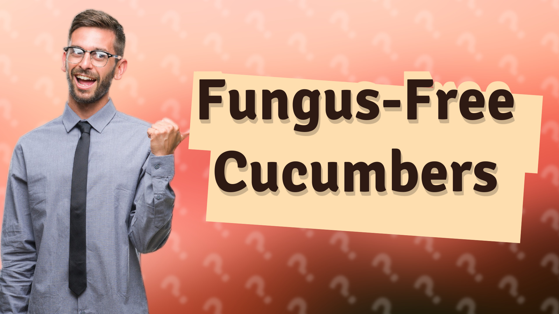 Fungus-Free Cucumbers
