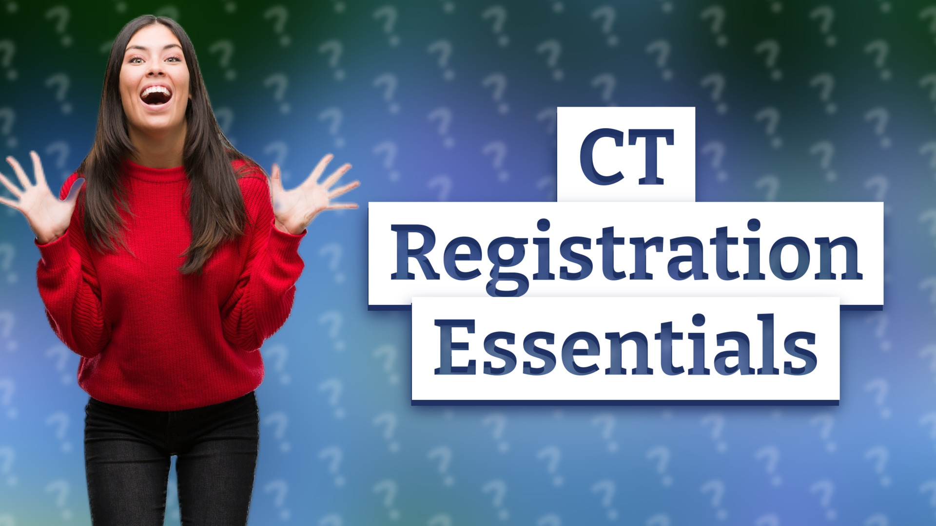 CT Registration Essentials