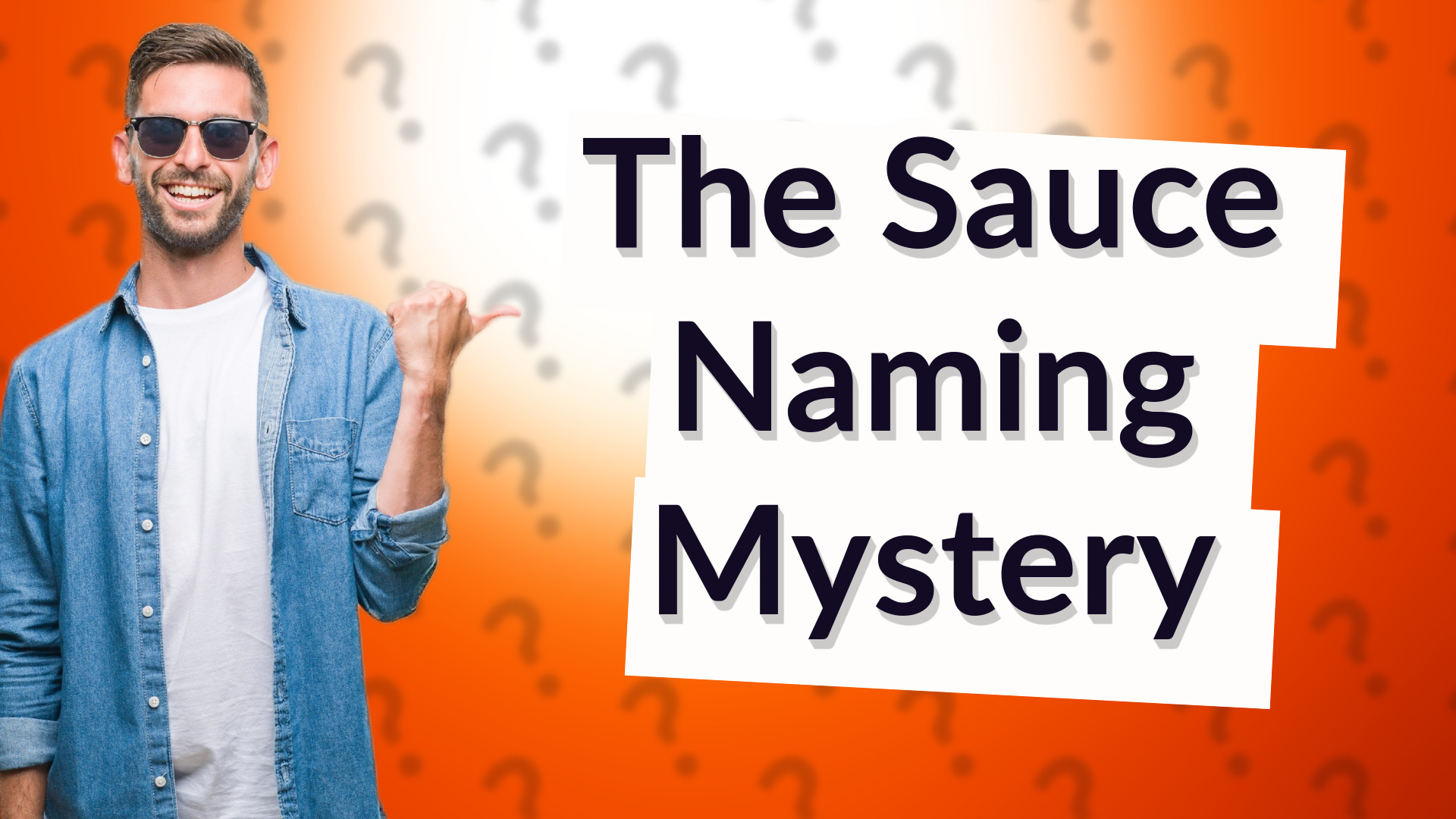 The Sauce Naming Mystery