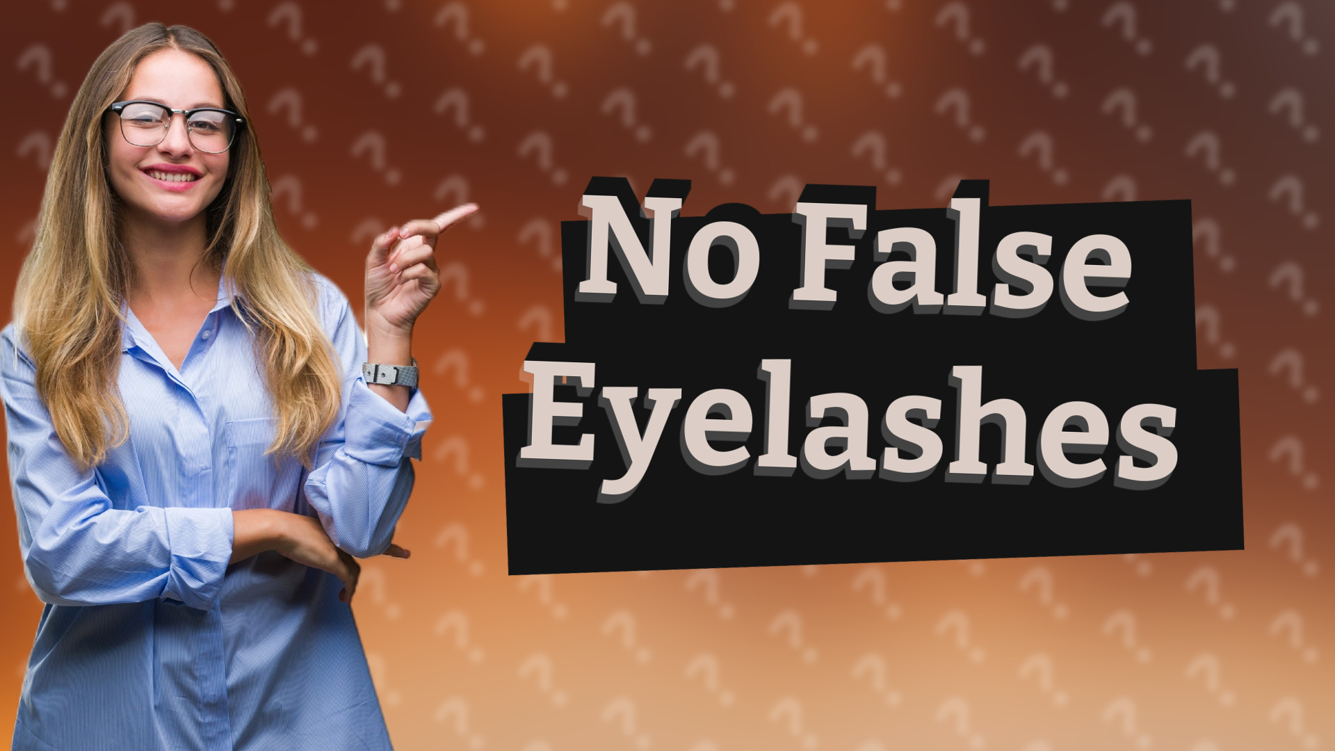 No False Eyelashes
