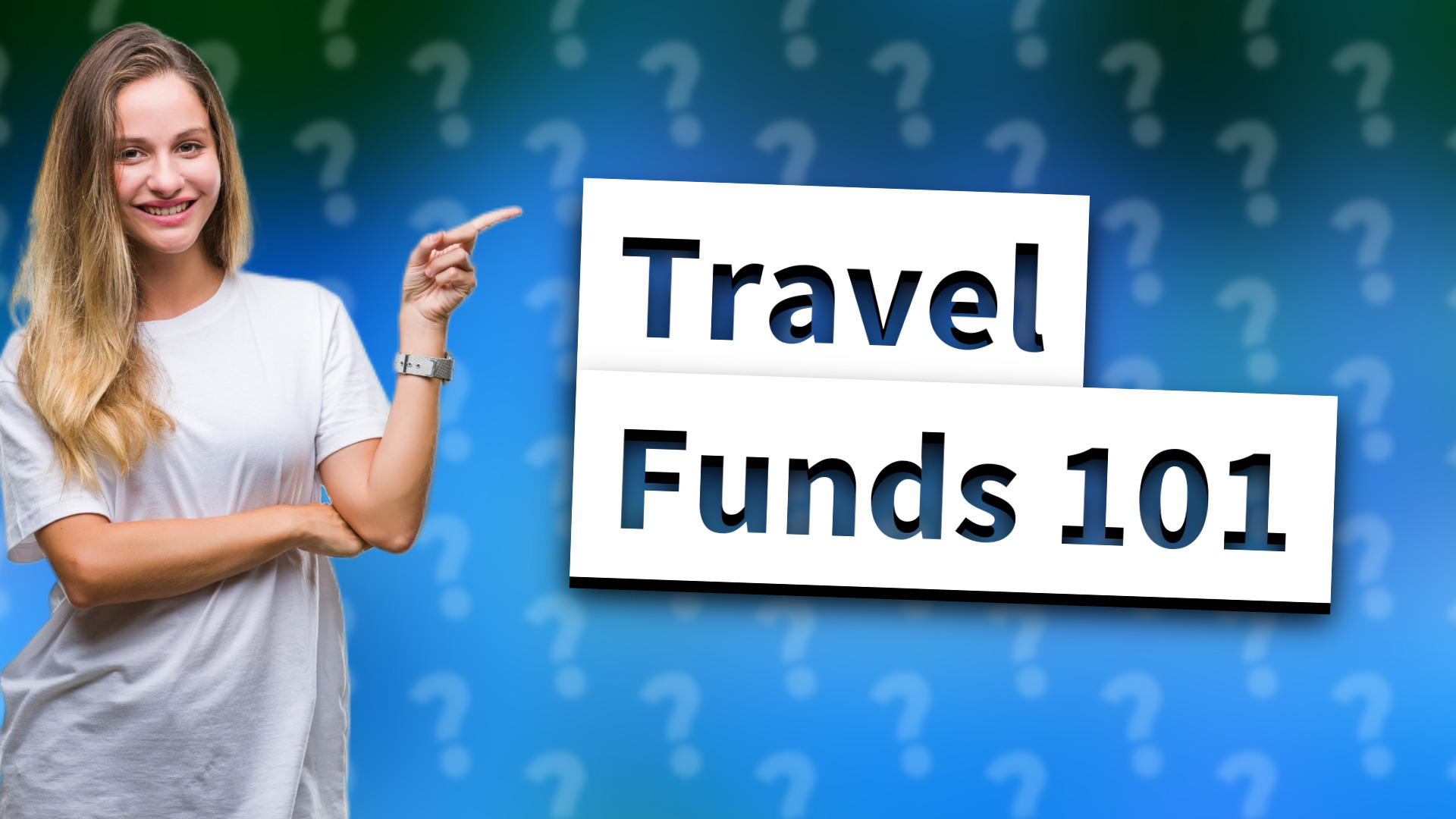 Travel Funds 101