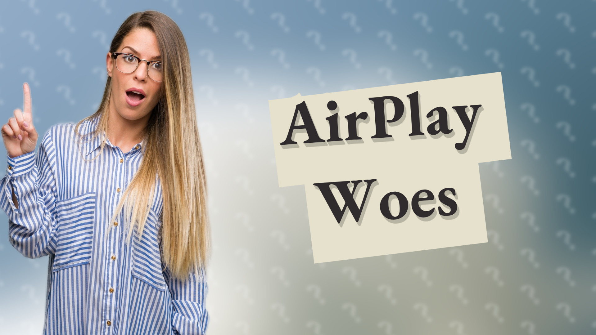 AirPlay Woes