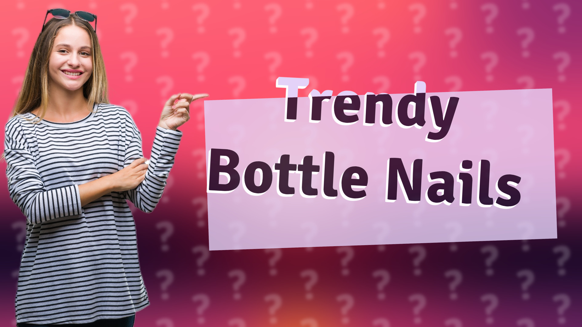 Trendy Bottle Nails