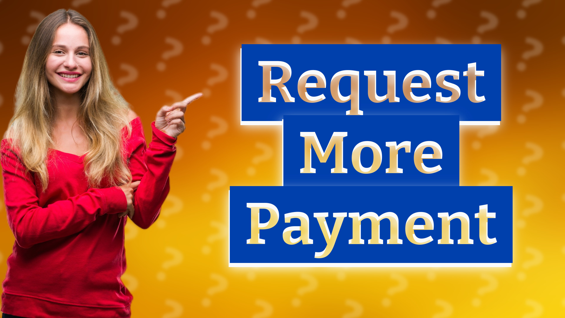 Request More Payment