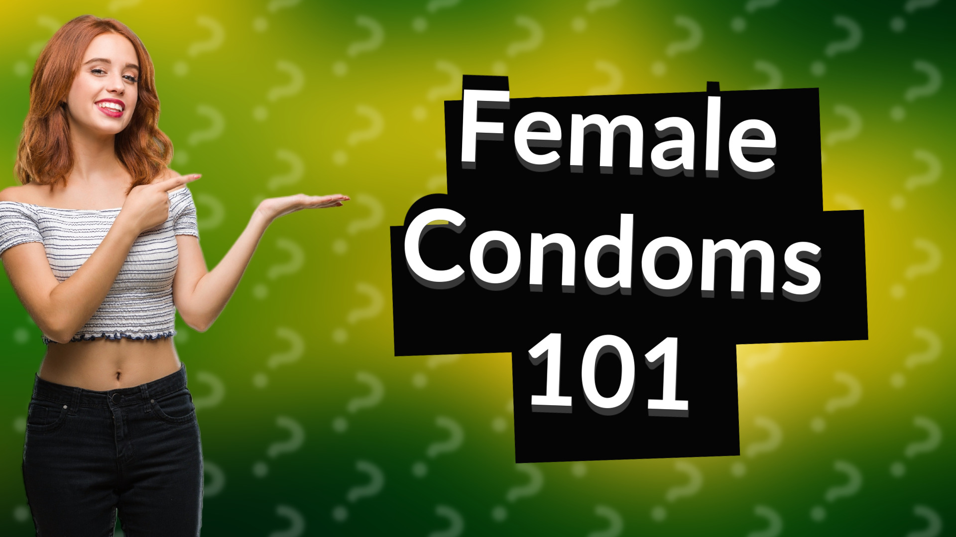 Female Condoms 101