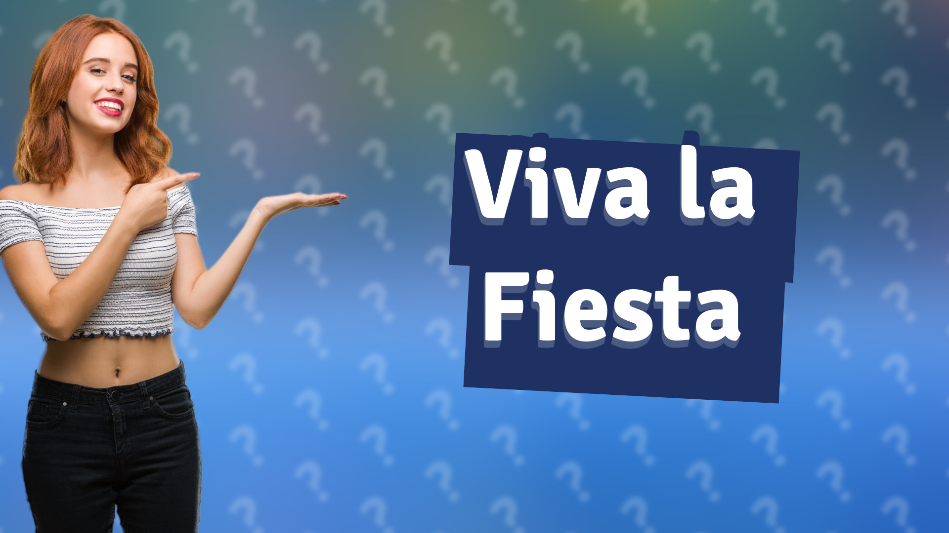 Viva la Fiesta