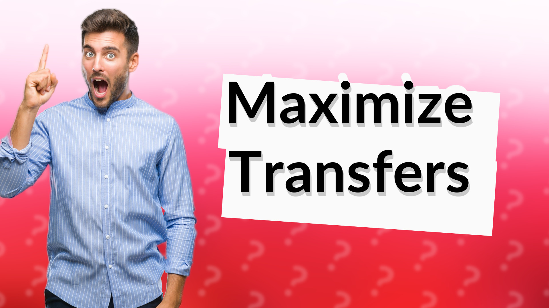 Maximize Transfers