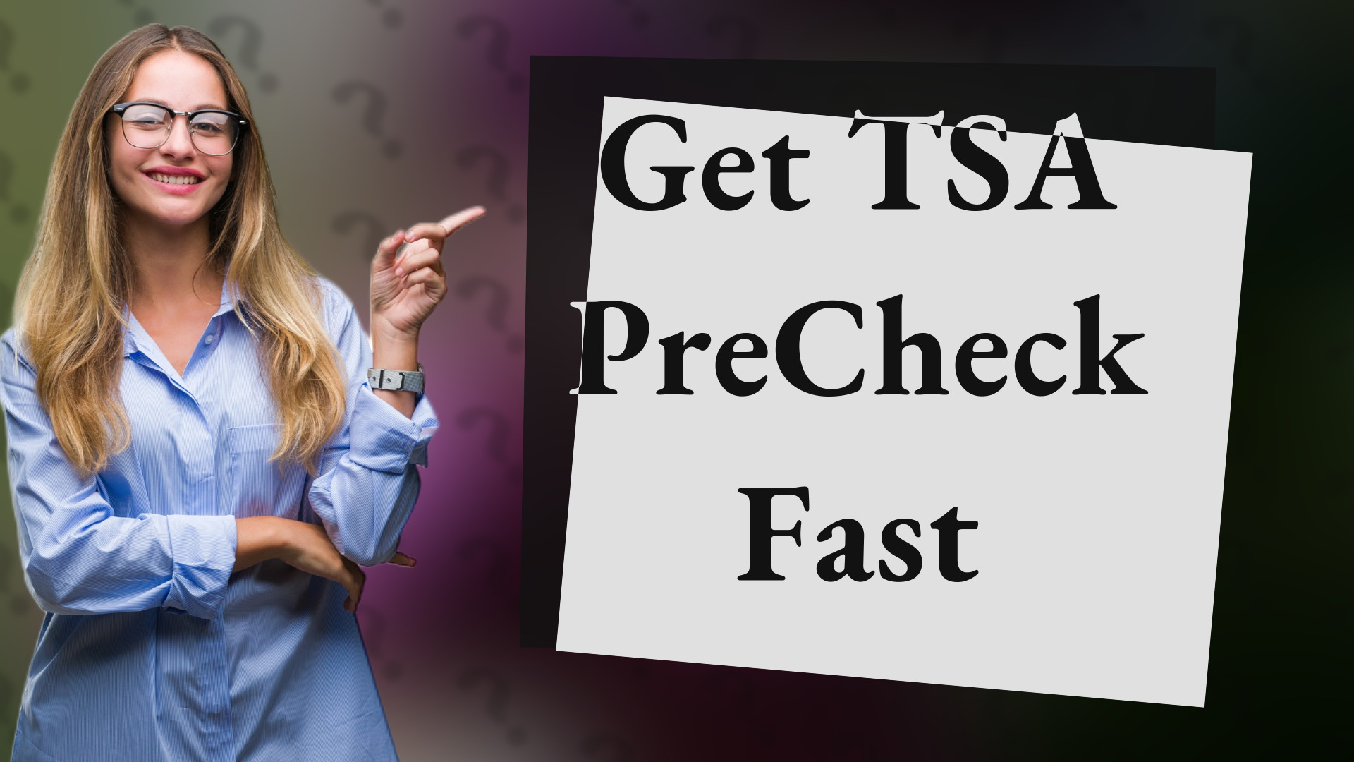 Get TSA PreCheck Fast