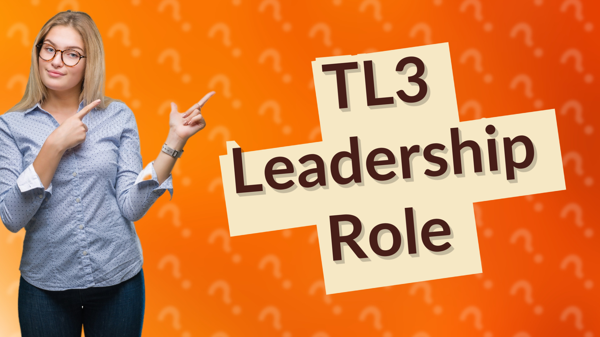 TL3 Leadership Role
