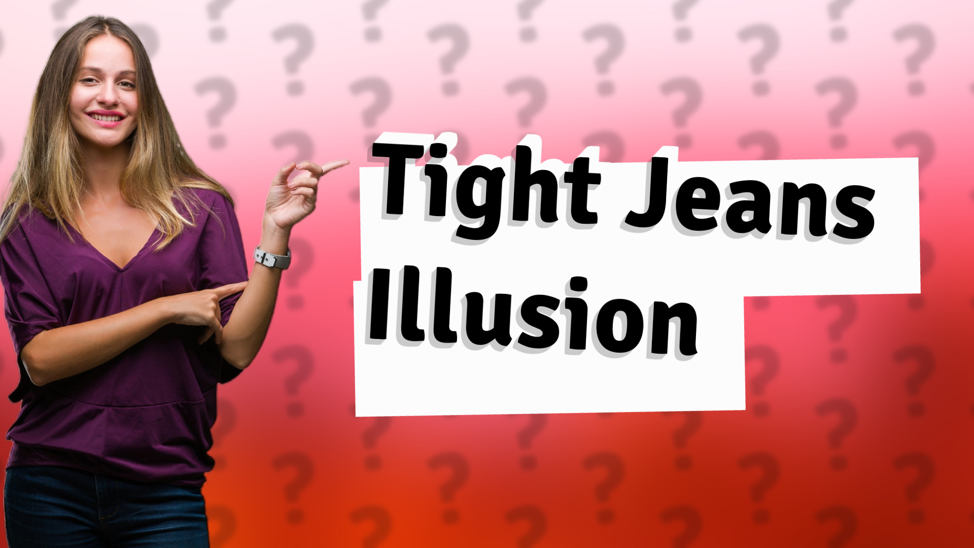 Tight Jeans Illusion