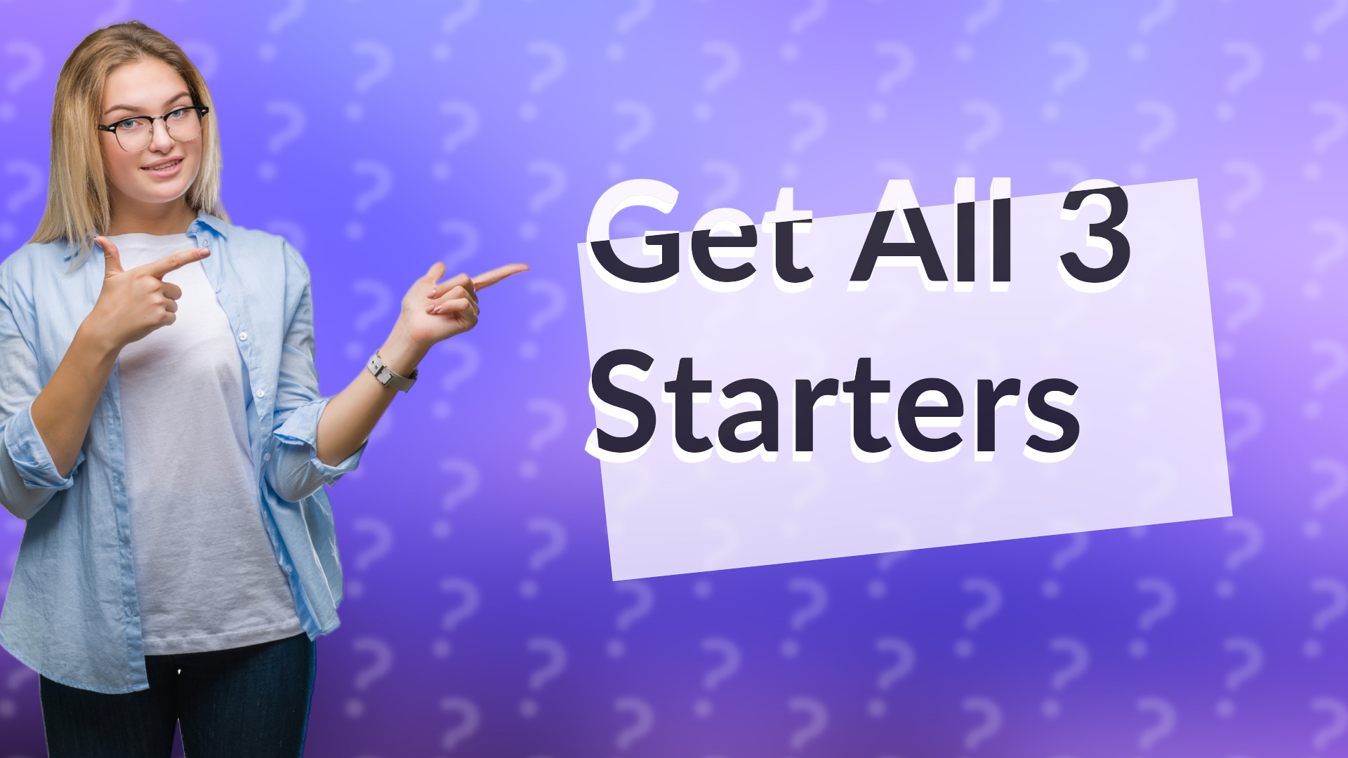 Get All 3 Starters