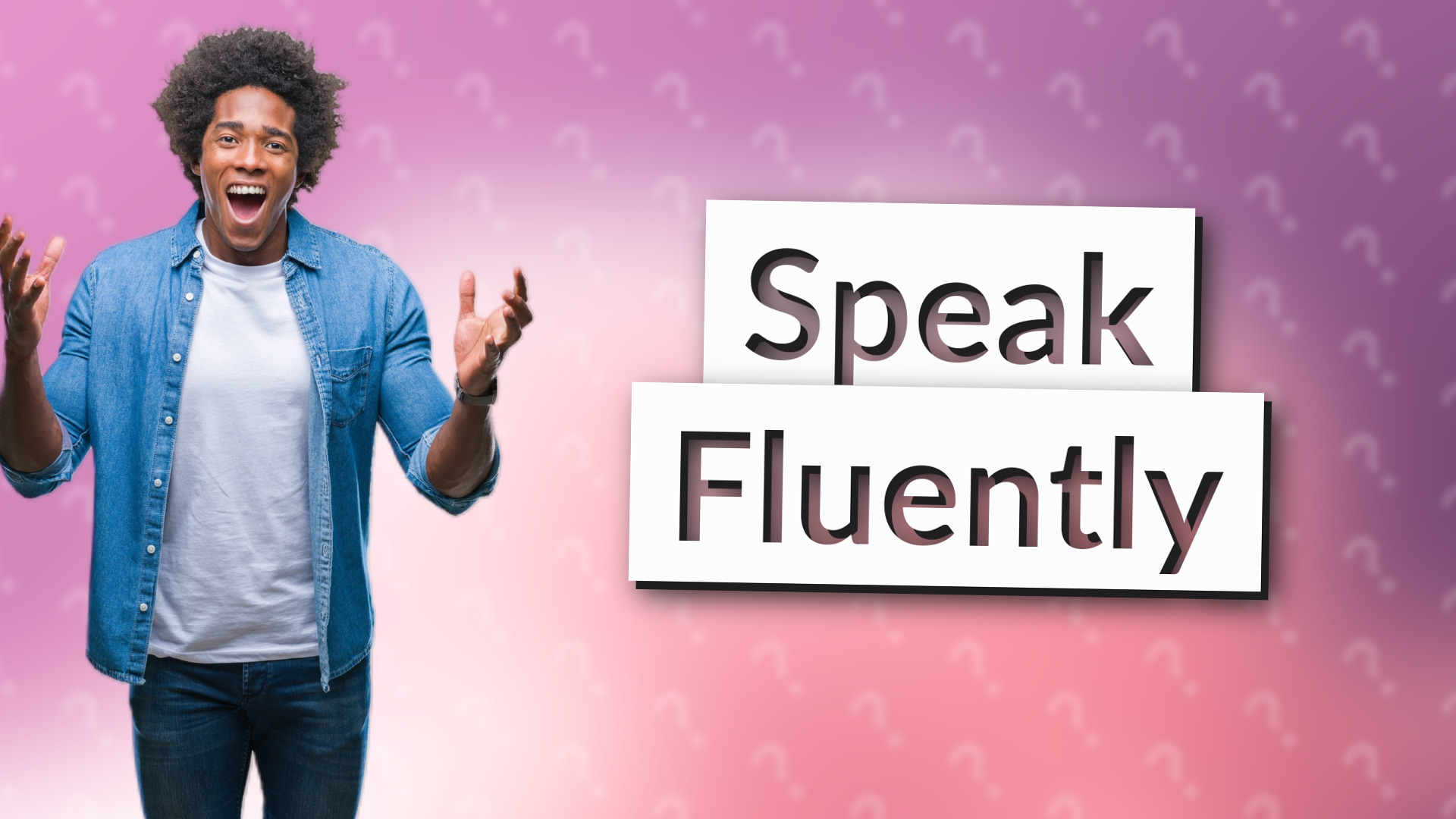 Speak Fluently