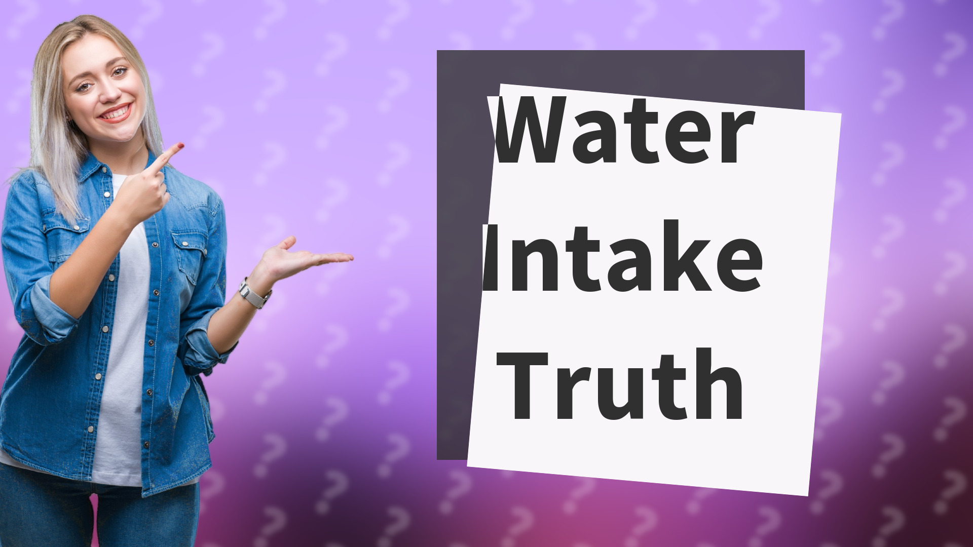 Water Intake Truth