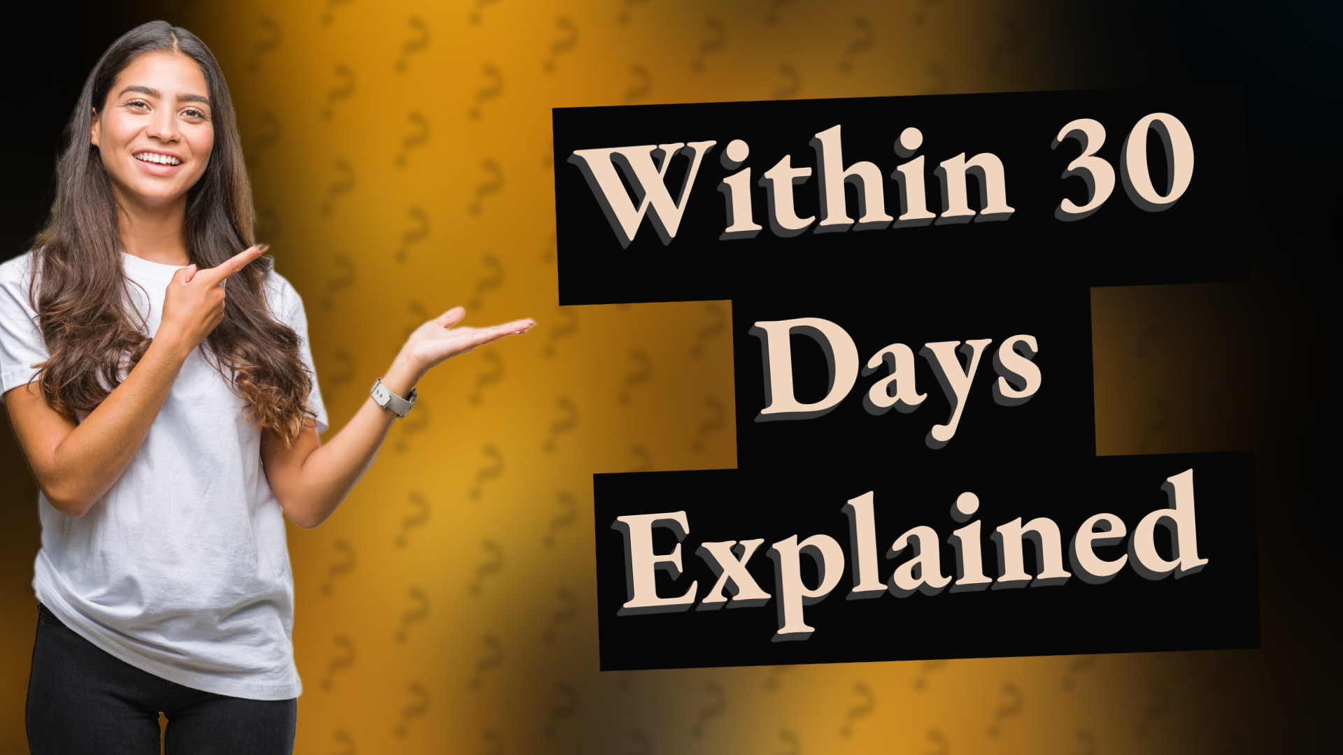 Within 30 Days Explained