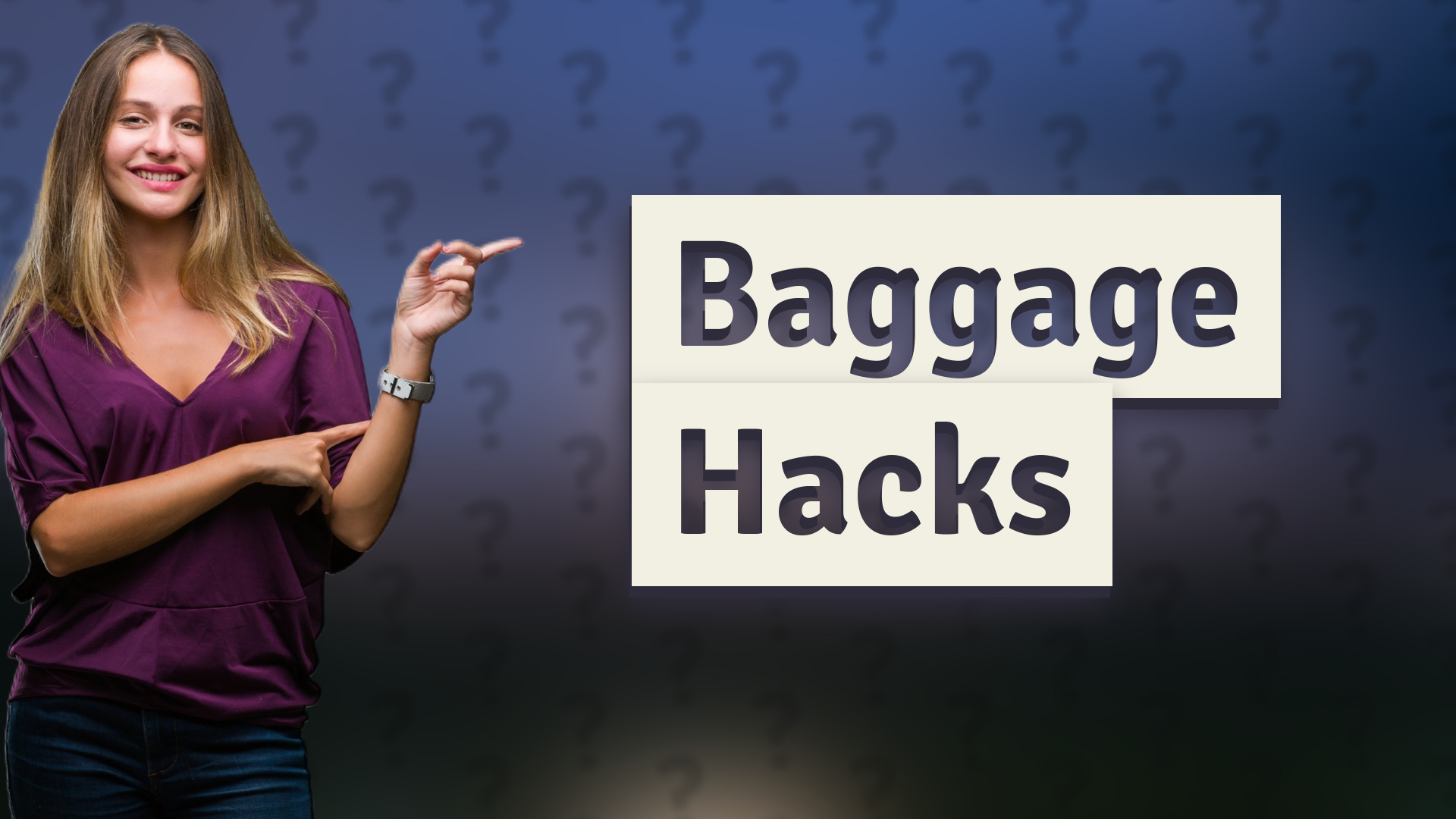 Baggage Hacks