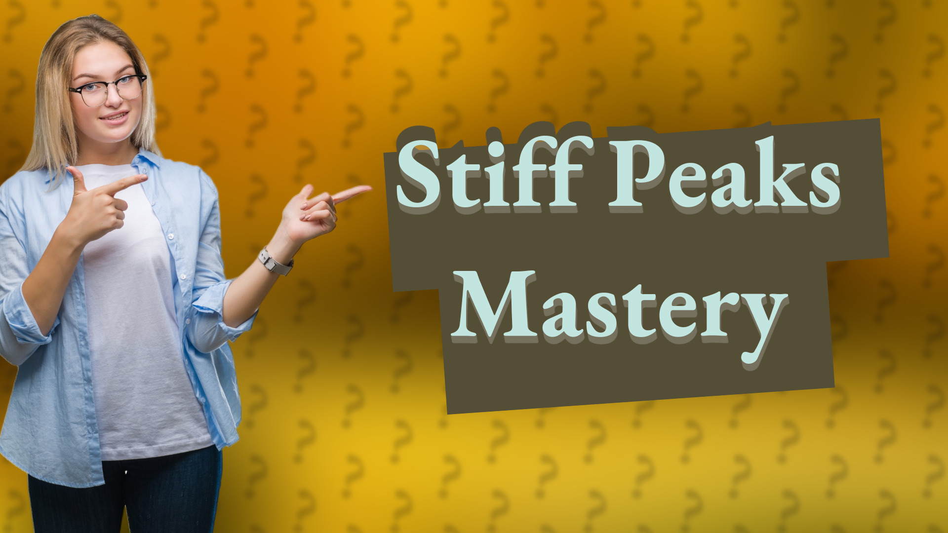 Stiff Peaks Mastery