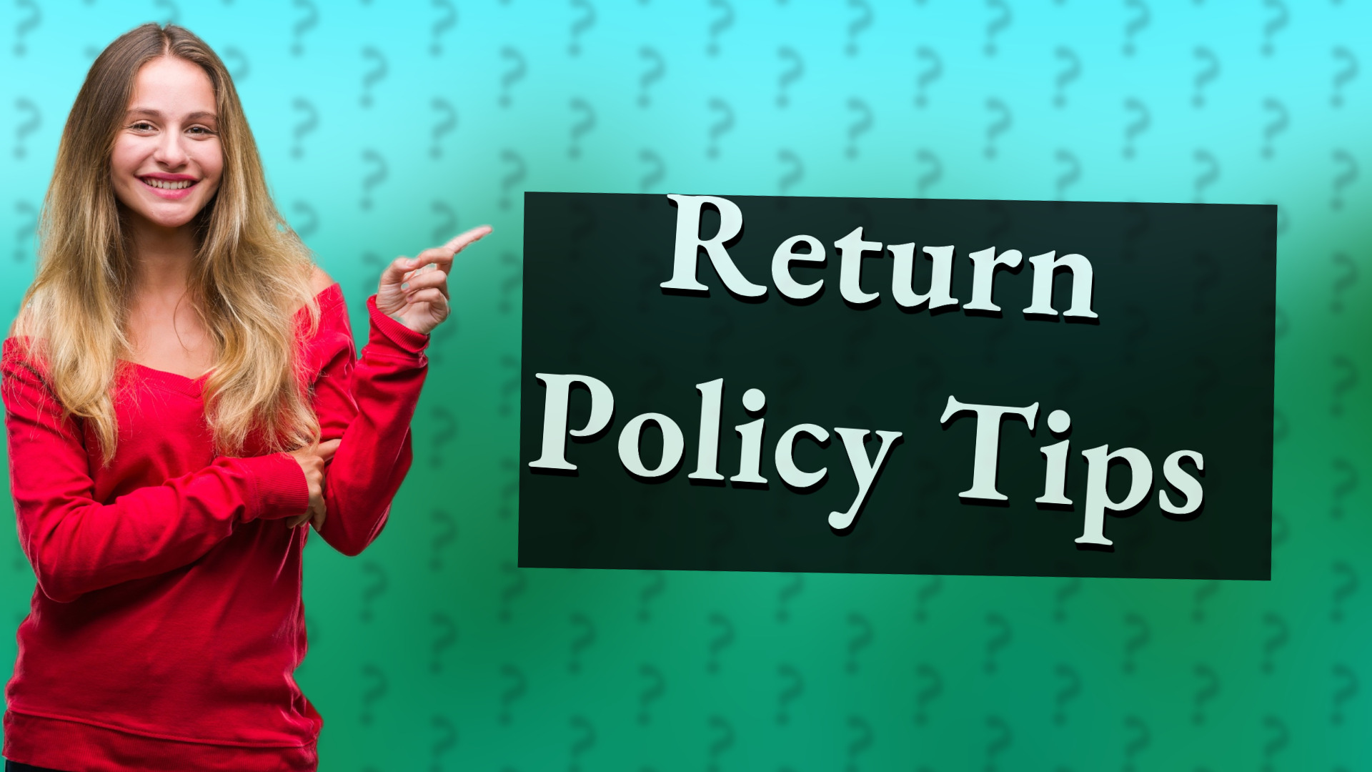 Return Policy Tips