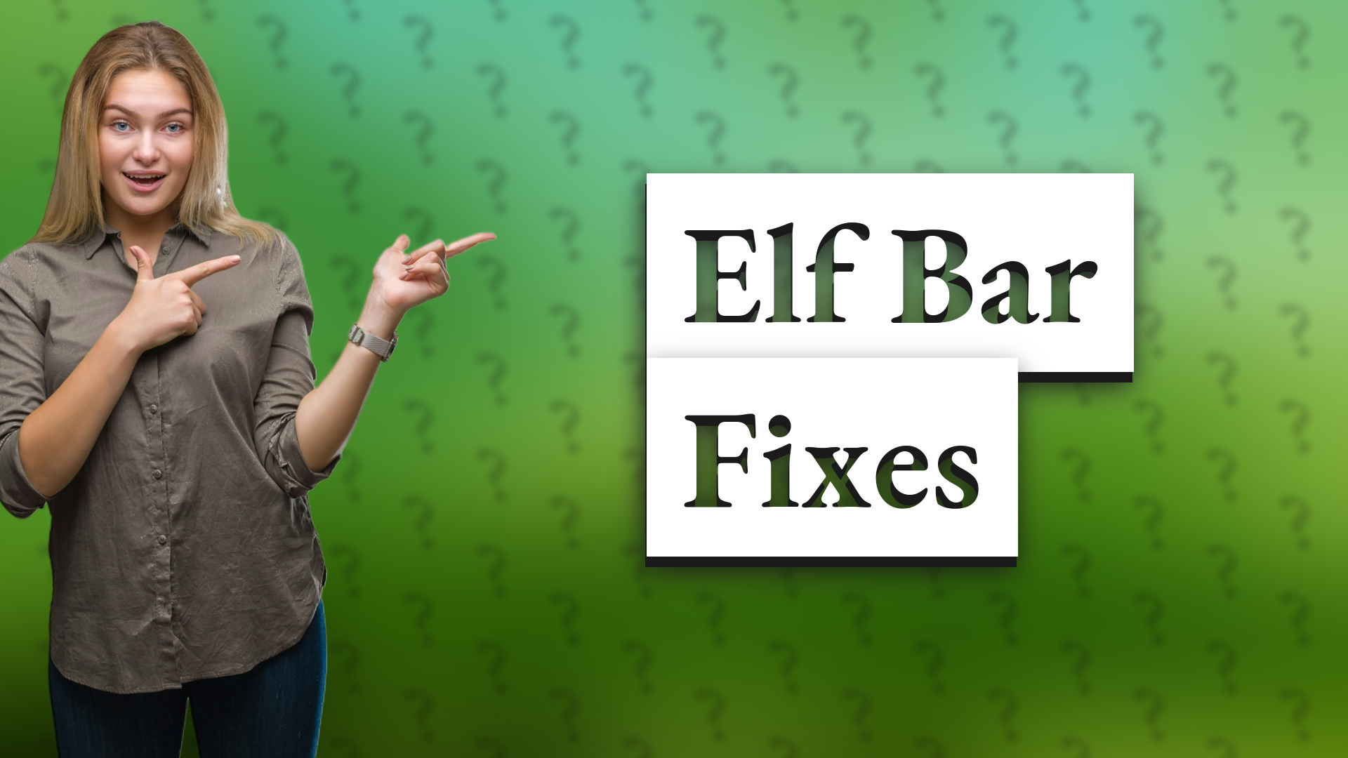 Elf Bar Fixes