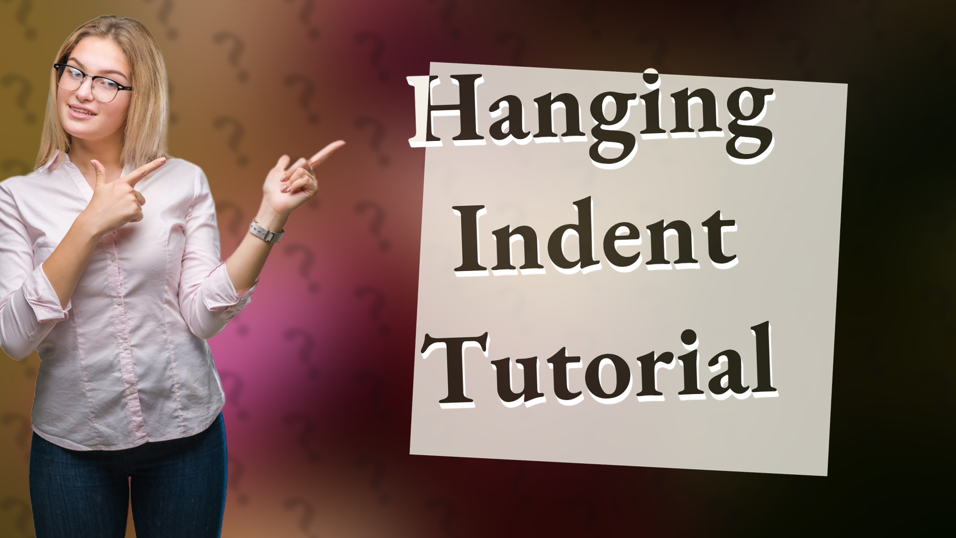 Hanging Indent Tutorial