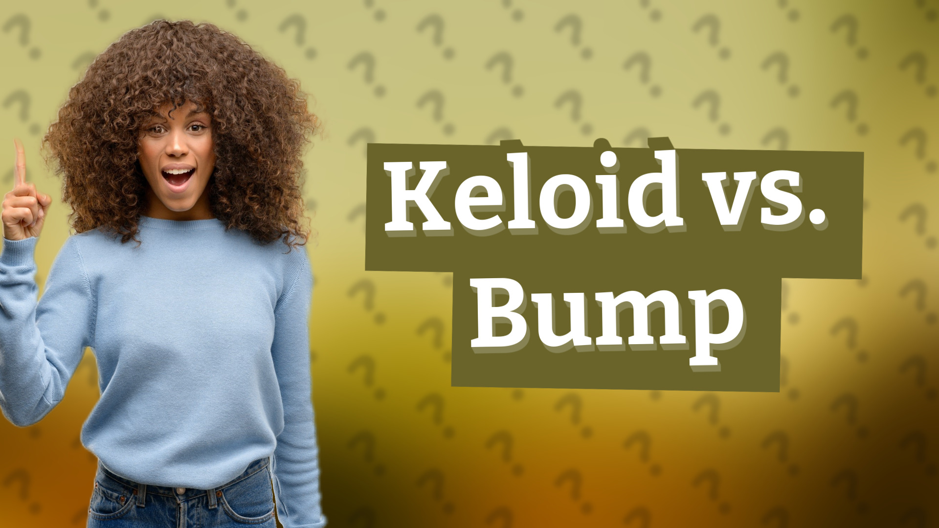 Keloid vs. Bump