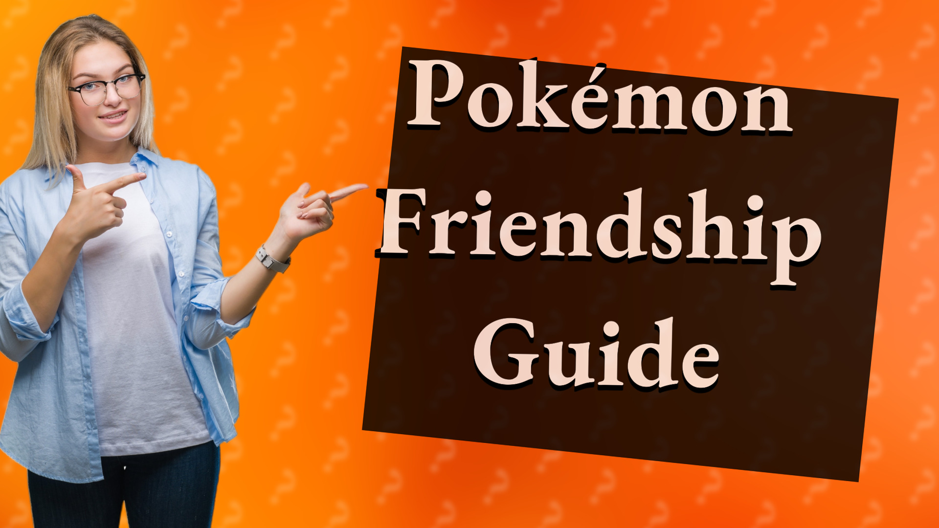 Pokémon Friendship Guide