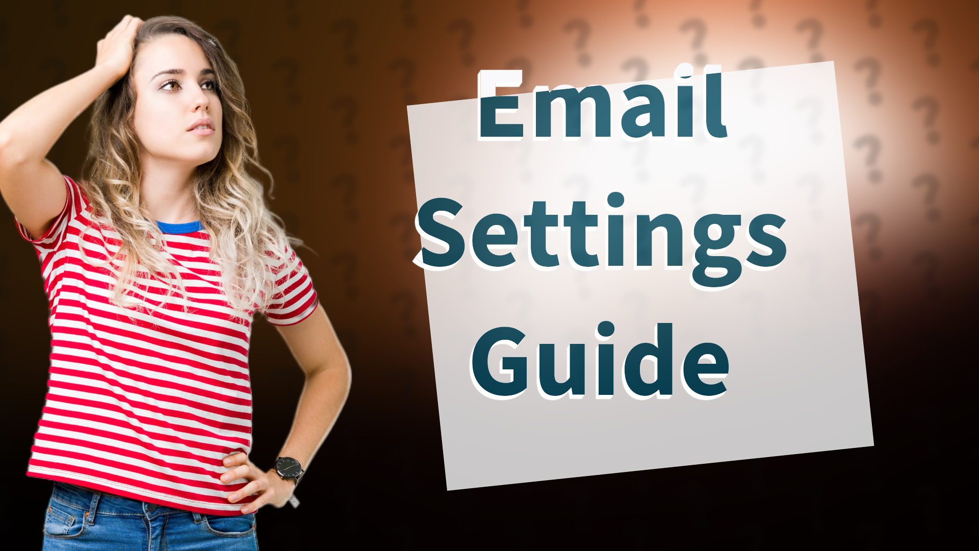 Email Settings Guide