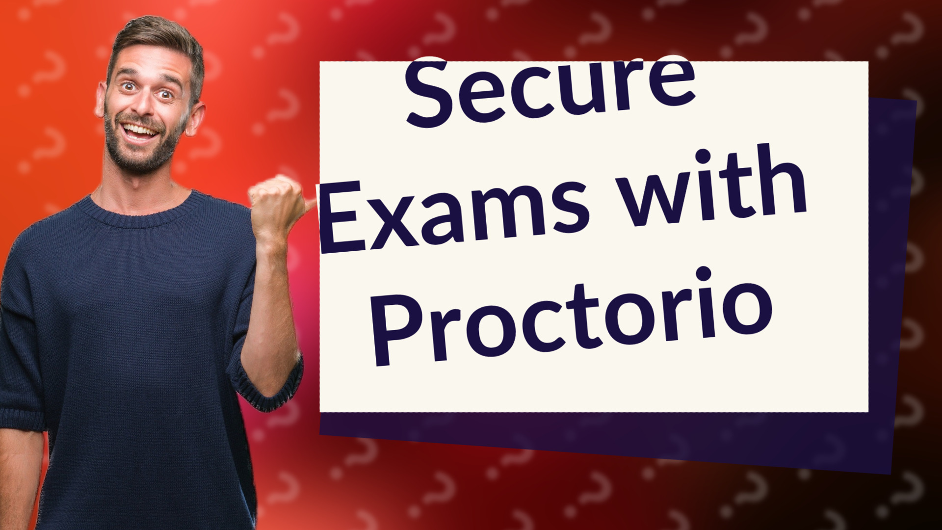 Secure Exams with Proctorio