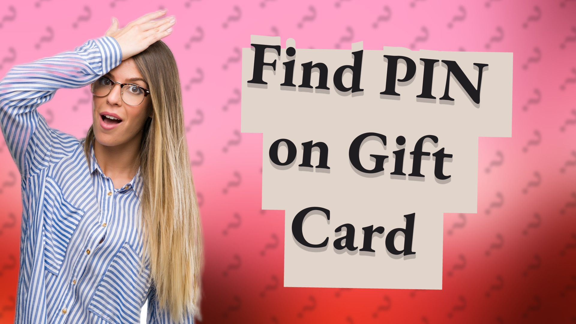 Find PIN on Gift Card