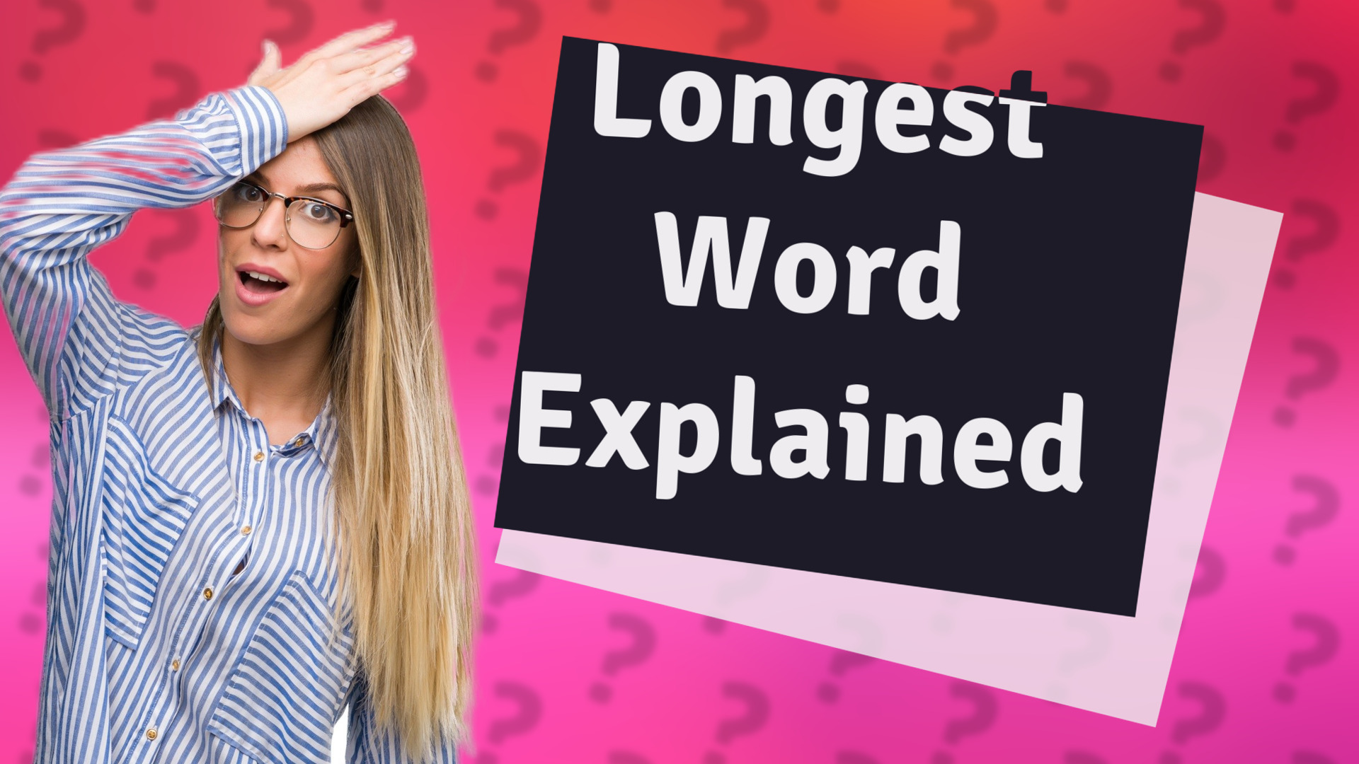 Longest Word Explained