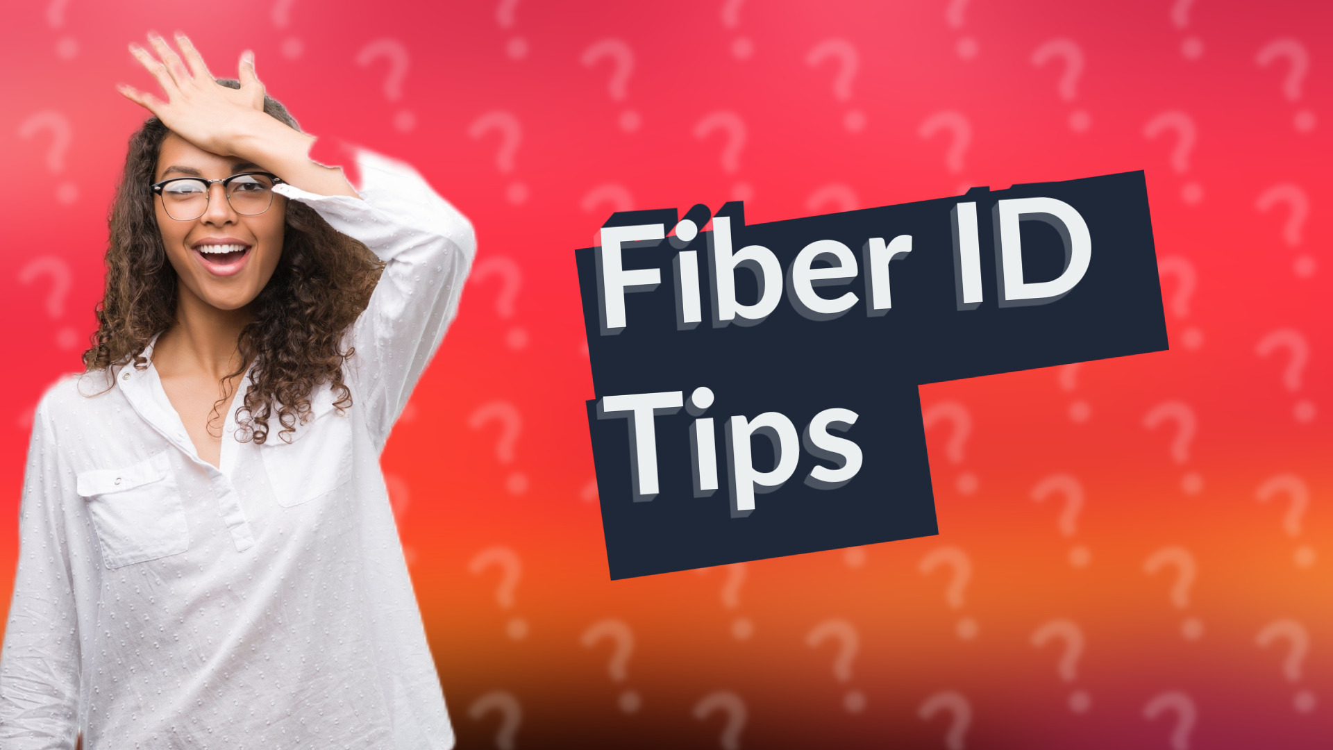 Fiber ID Tips