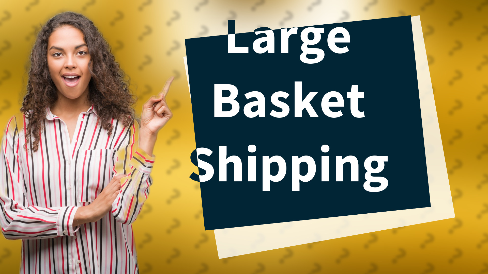 Large Basket Shipping