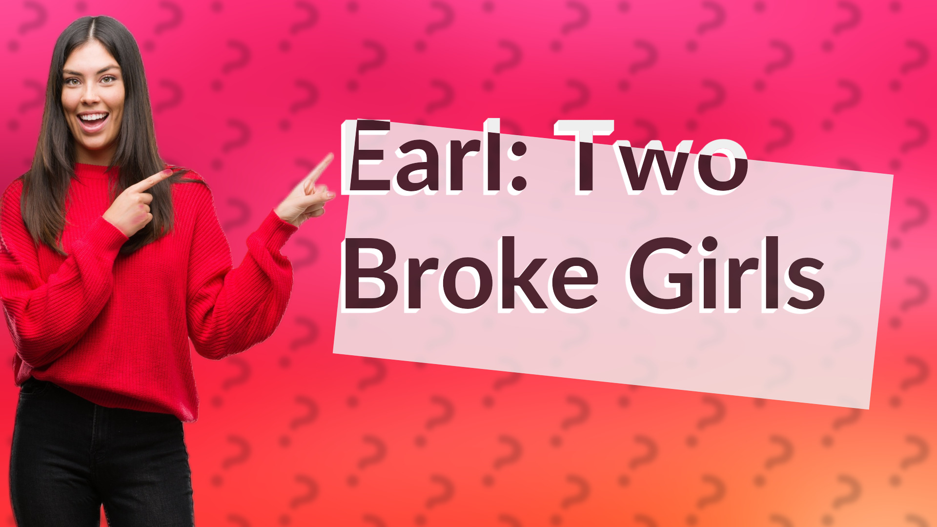 Earl: Two Broke Girls