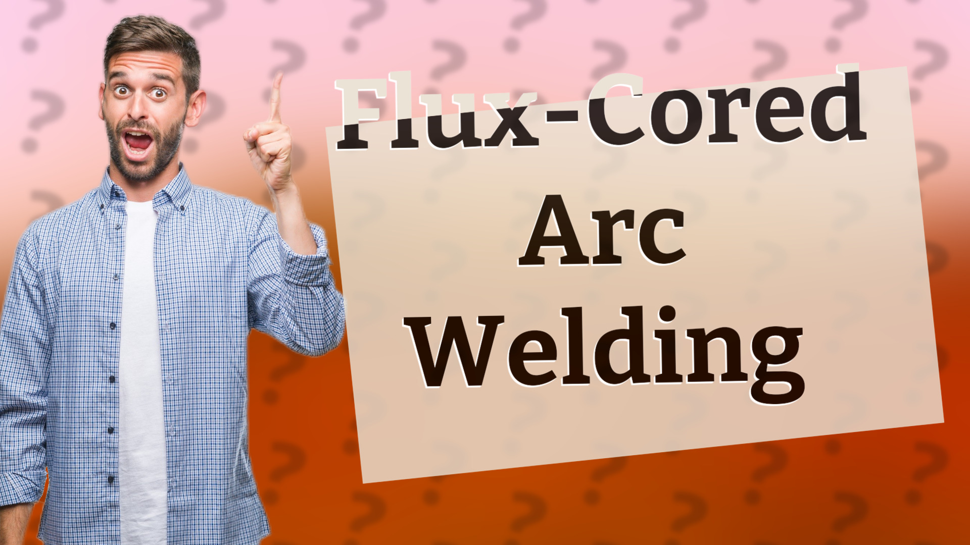 Flux-Cored Arc Welding