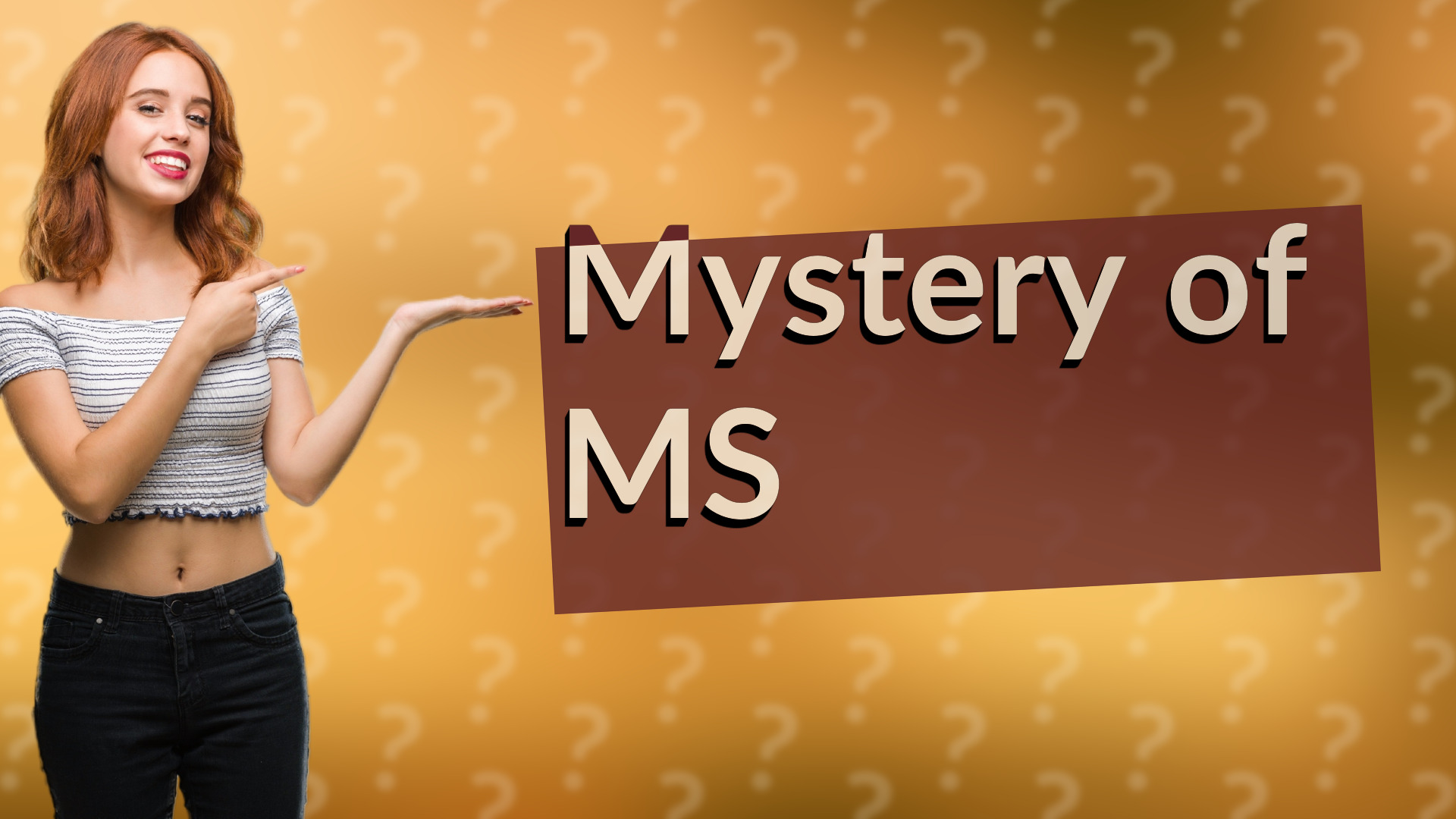 Mystery of MS