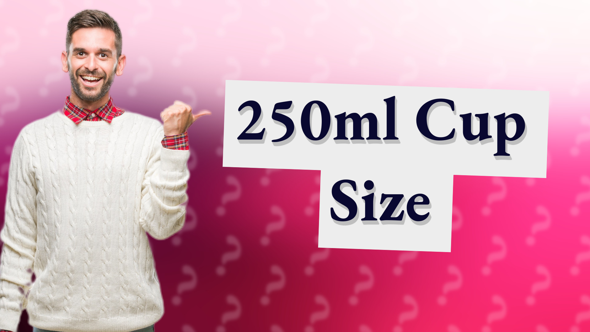 250ml Cup Size