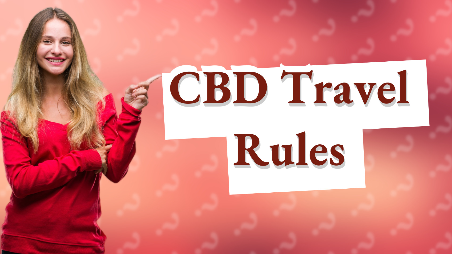 CBD Travel Rules
