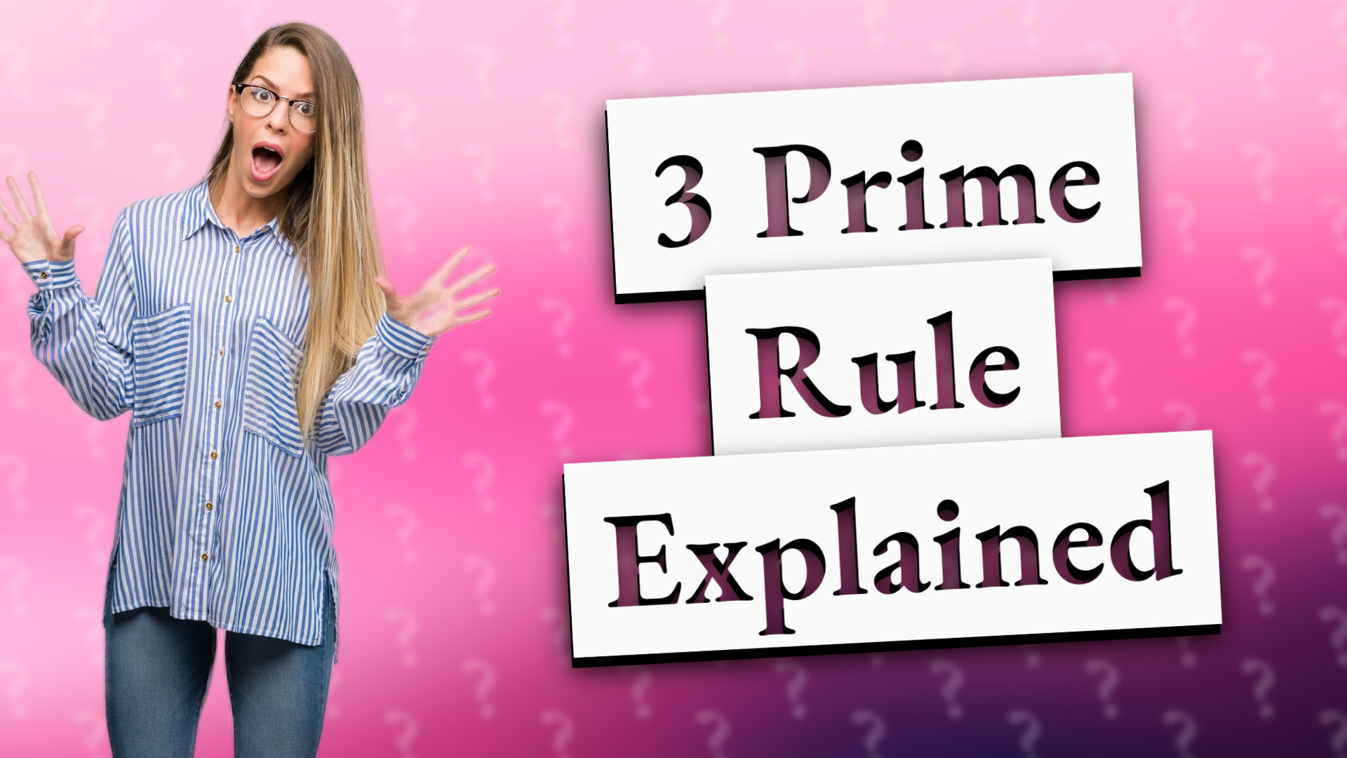3 Prime Rule Explained