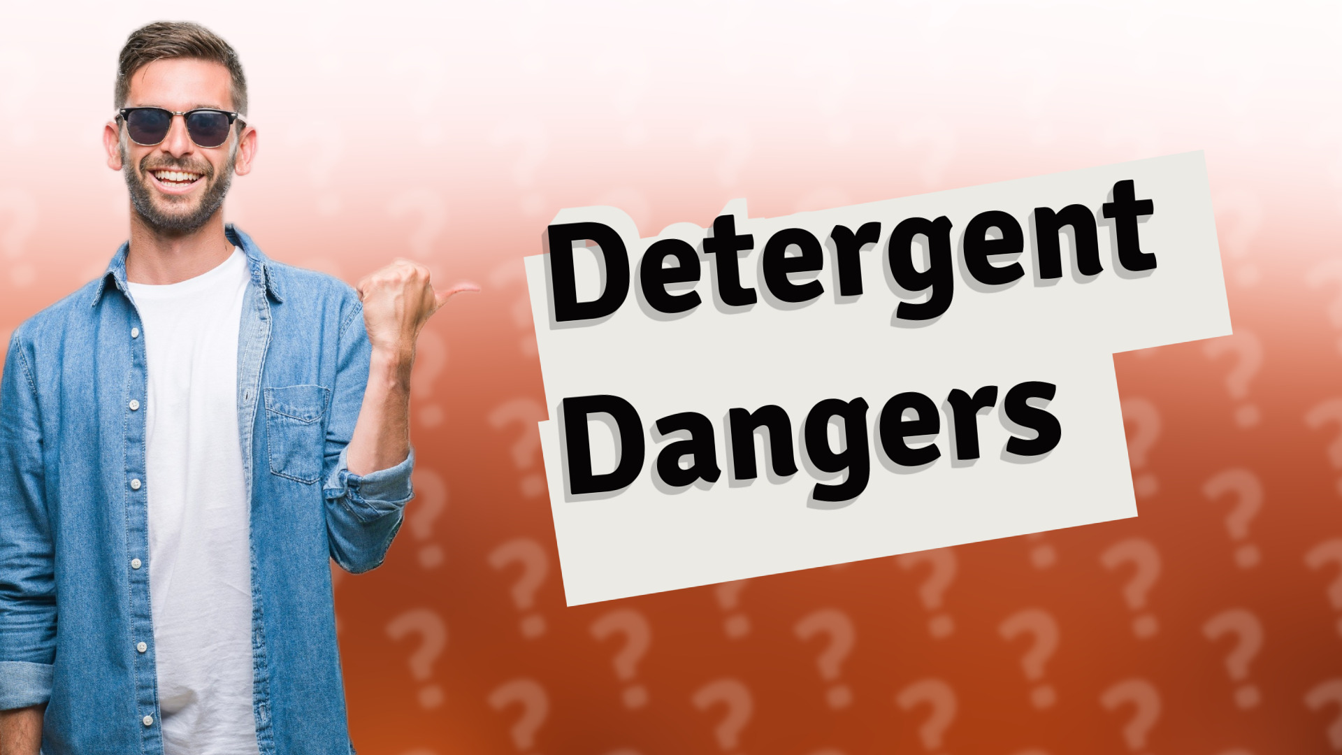Detergent Dangers