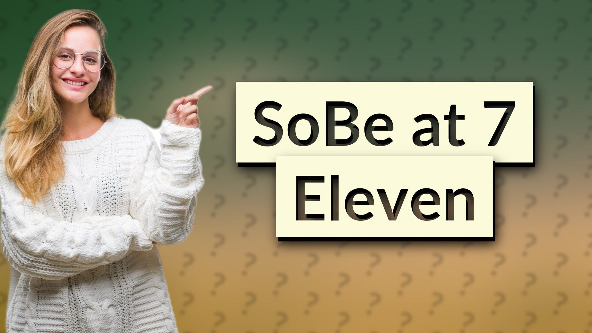 SoBe at 7 Eleven